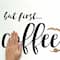 RoomMates But First Coffee Peel & Stick Wall Decals